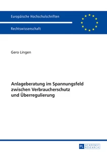 Title: Anlageberatung im Spannungsfeld zwischen Verbraucherschutz und Überregulierung