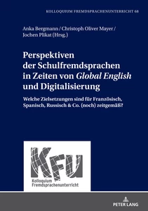 Title: Perspektiven der Schulfremdsprachen in Zeiten von «Global English» und Digitalisierung