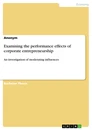 Title: Examining the performance effects of corporate entrepreneurship 
