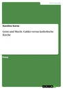 Title: Geist und Macht. Galilei versus katholische Kirche