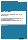 Titel: "Unterhaltende Belehrung" oder subtile Propaganda?